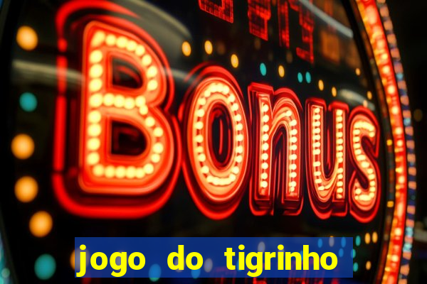 jogo do tigrinho da casa chinesa